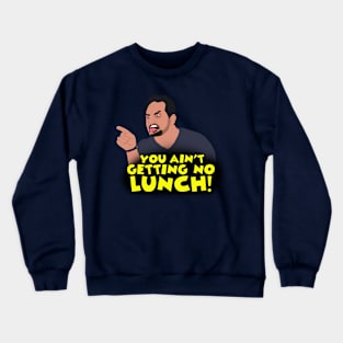 Love Dave  - No Lunch Crewneck Sweatshirt